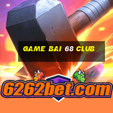 game bai 68 club