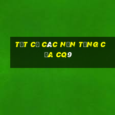 Tất cả các nền tảng của cq9