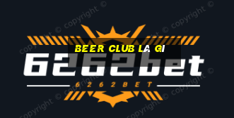 beer club là gì