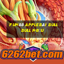 Fun88 AppleBài bull bull ngưu