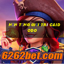 Nền tảng giải trí Caidodo