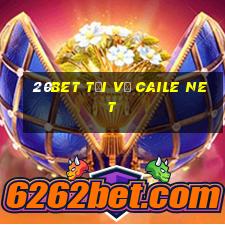 20bet Tải về Caile Net