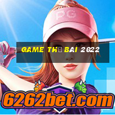 game thẻ bài 2022