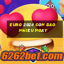 euro 2024 còn bao nhiêu ngày