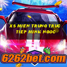 xs mien trung truc tiep minh ngoc