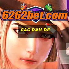 cac dan de