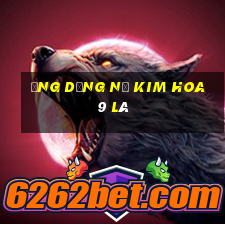 Ứng dụng Nổ Kim Hoa 9 lá