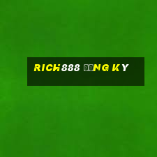 rich888 đăng ký