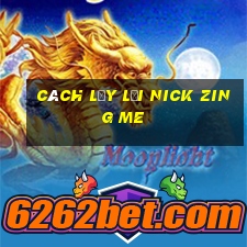 cách lấy lại nick zing me