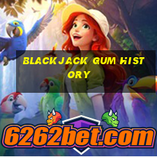 blackjack gum history