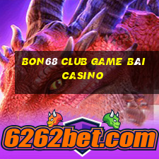 Bon68 Club Game Bài Casino