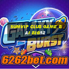 Sumvip Club Game Bài Big52