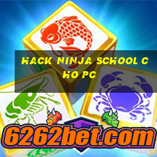 hack ninja school cho pc