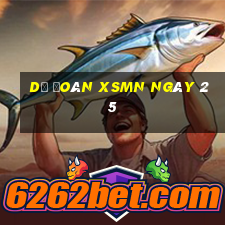 Dự đoán XSMN ngày 25