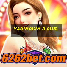 yarinchin b club