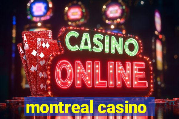 montreal casino