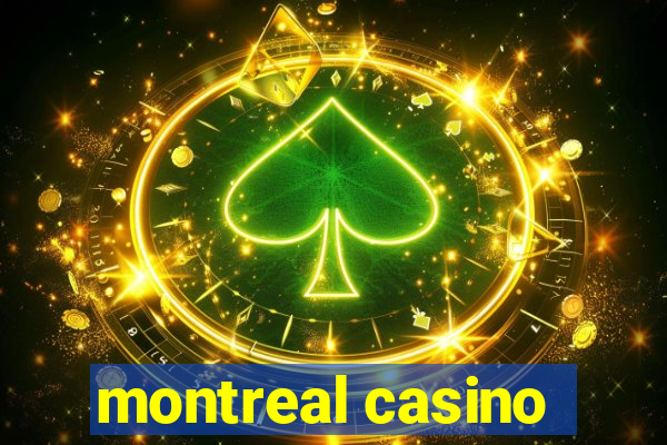 montreal casino