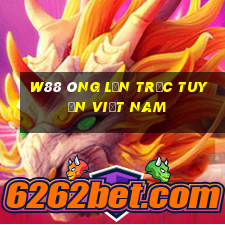 W88 Ông lớn trực tuyến Việt nam