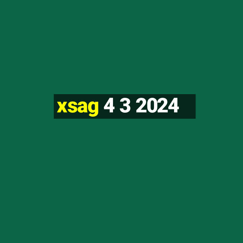 xsag 4 3 2024