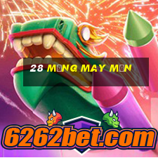 28 Mạng may mắn