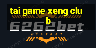 tai game xeng club