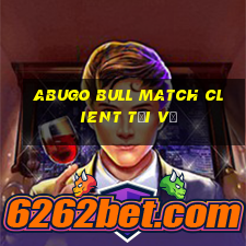 Abugo Bull Match Client Tải về