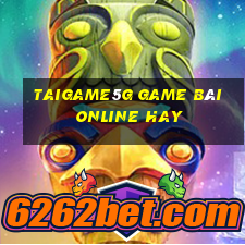 Taigame5G Game Bài Online Hay