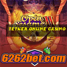 tether online casino