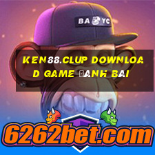 Ken88.Clup Download Game Đánh Bài