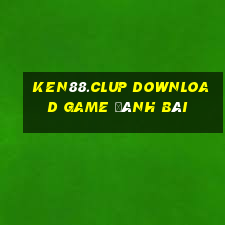 Ken88.Clup Download Game Đánh Bài