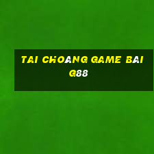 Tai Choáng Game Bài G88