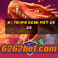 Hệ thống Cash Net 2020