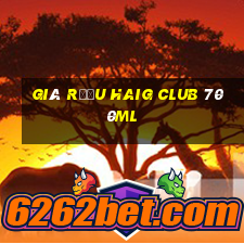 giá rượu haig club 700ml