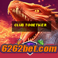 club together