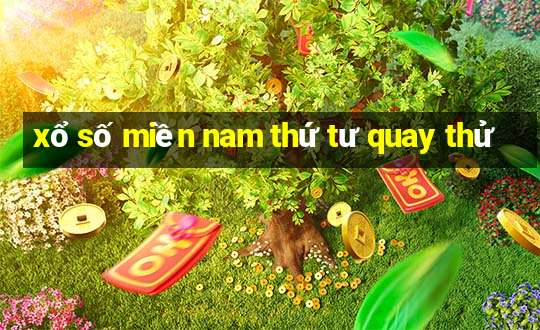 xổ số miền nam thứ tư quay thử