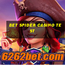 bet spider casino test