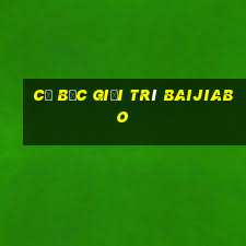 Cờ bạc giải trí Baijiabo