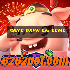 game danh bai beme