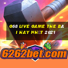 G68 Live Game The Bài Hay Nhất 2021