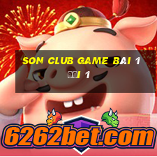 Son Club Game Bài 1 Đổi 1