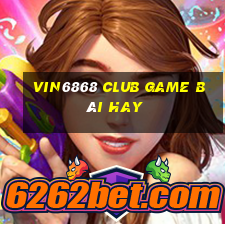 Vin6868 Club Game Bài Hay