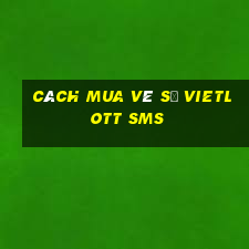 cách mua vé số vietlott sms