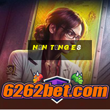 Nền tảng e8