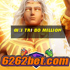 Giải trí Bo Million