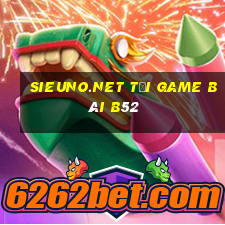 Sieuno.Net Tại Game Bài B52