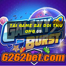 tai game bai doi thuong 69