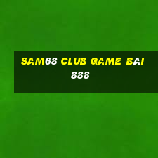 Sam68 Club Game Bài 888