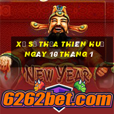 xổ số thừa thiên huế ngày 10 tháng 1