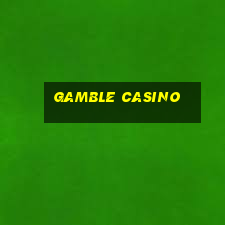 gamble casino