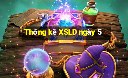 Thống kê XSLD ngày 5